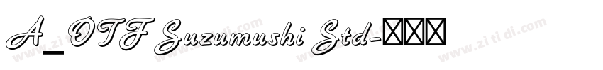 A_OTF Suzumushi Std字体转换
